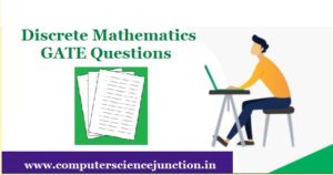 Discrete Mathematics GATE Questions Types - [ Updated 2021 ]