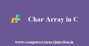 Char Array in C | Character Array - Computer Science Junction